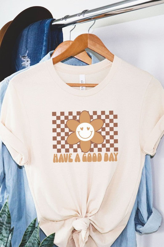 Have a Good Day Graphic Tee