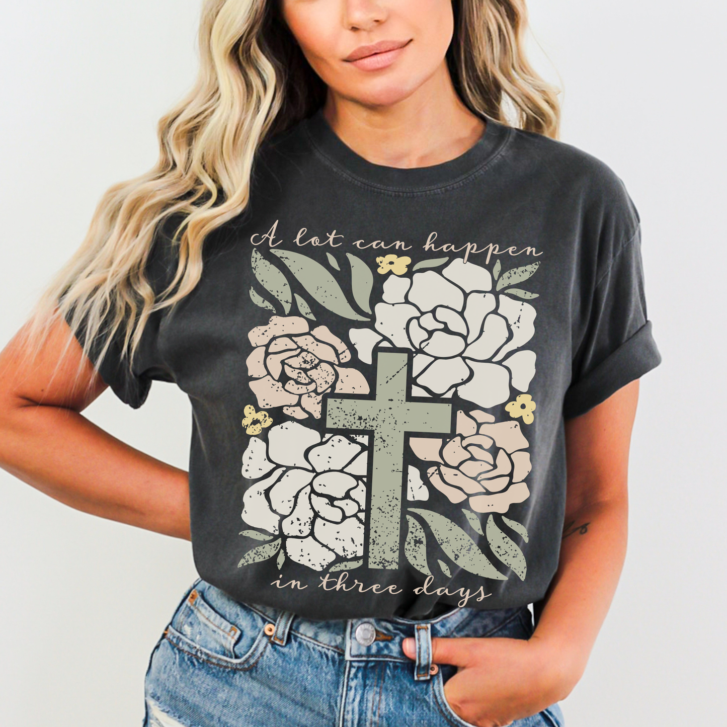 A Lot Can Happen In Three Days Comfort Colors Easter T Shirt