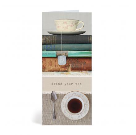 Drink Your Tea - 4X9 Card