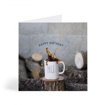 His Mug - 6X6 Card