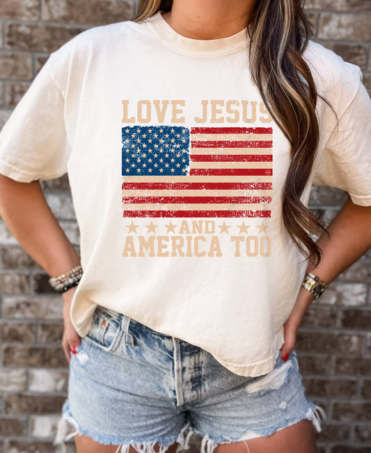 Love Jesus and America Too July 4th Comfort Colors Tee