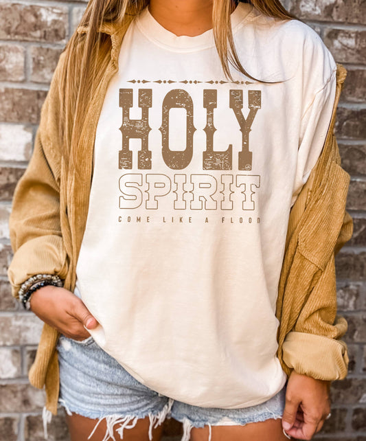 Holy Spirit Come Like a Flood - Tee